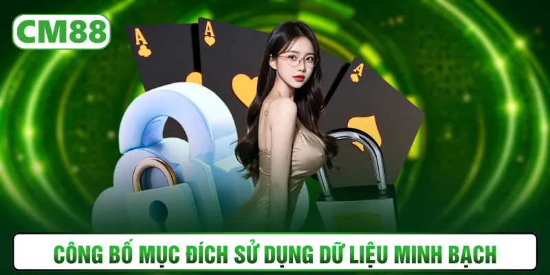 Công bố mục đích sử dụng dữ liệu minh bạch